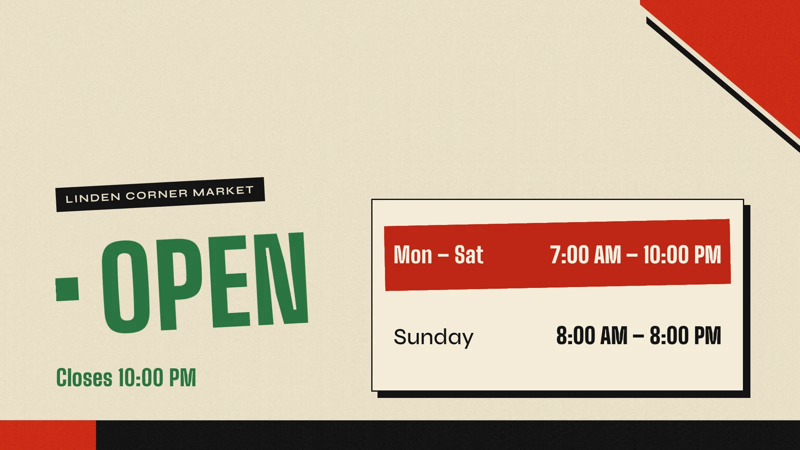 The screen showing a green Open sign for Linden Corner Market with Monday to Saturday 7:00 AM to 10:00 PM and Sunday 8:00 AM to 8:00 PM on cream and red.