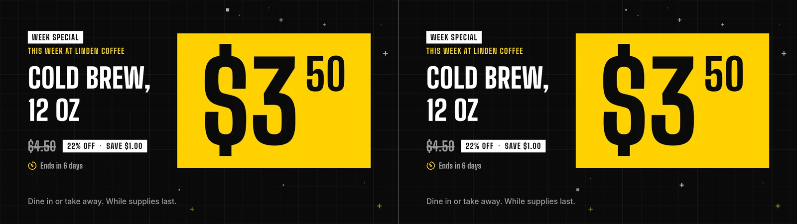 Two screens side by side, each showing the same black and yellow week special for cold brew at $3.50.