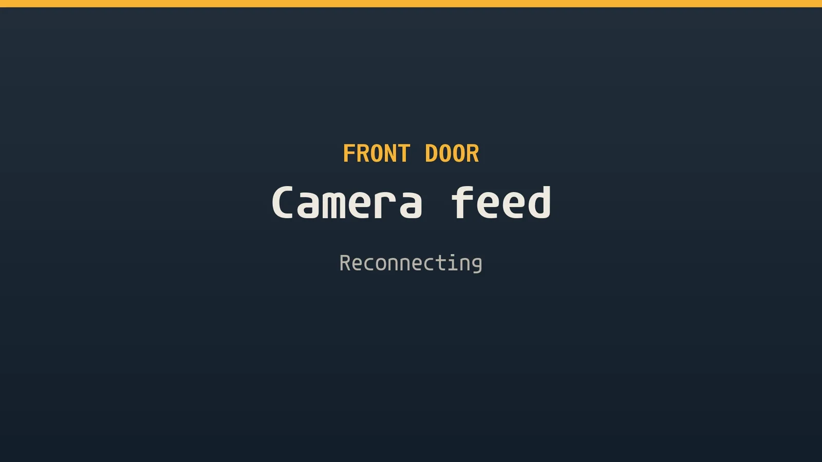 The fallback image on a dark screen: FRONT DOOR in amber, Camera feed in large type and Reconnecting beneath it