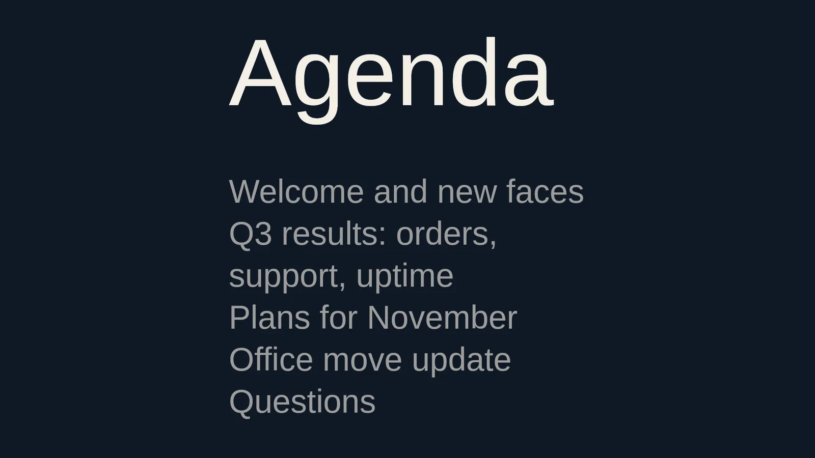 The agenda on a dark navy ground in large cream type, Agenda as a heading and five lines below it, set in a centred column