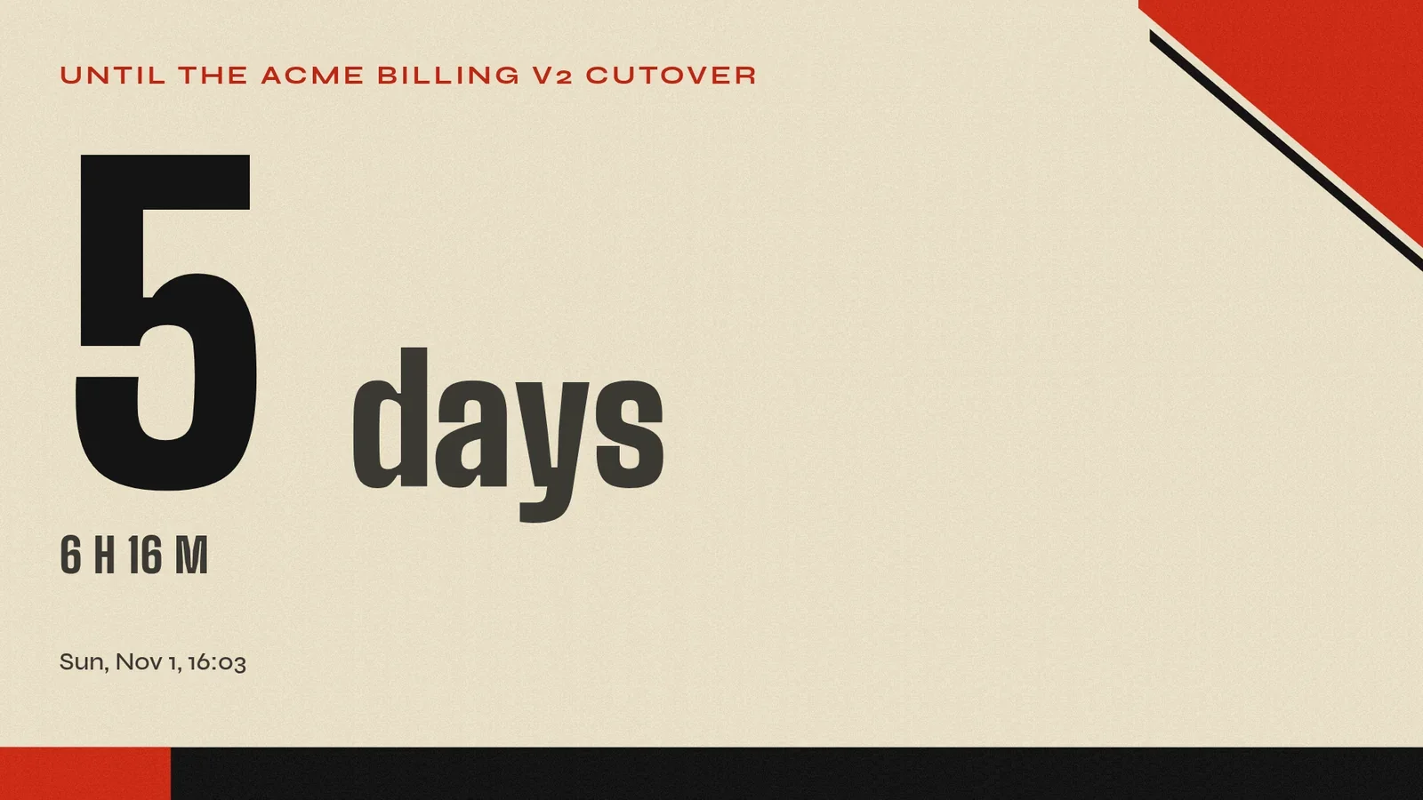 A countdown on the Player: Until the Acme billing v2 cutover, 5 days 6 hours 16 minutes, in the Avant Garde theme