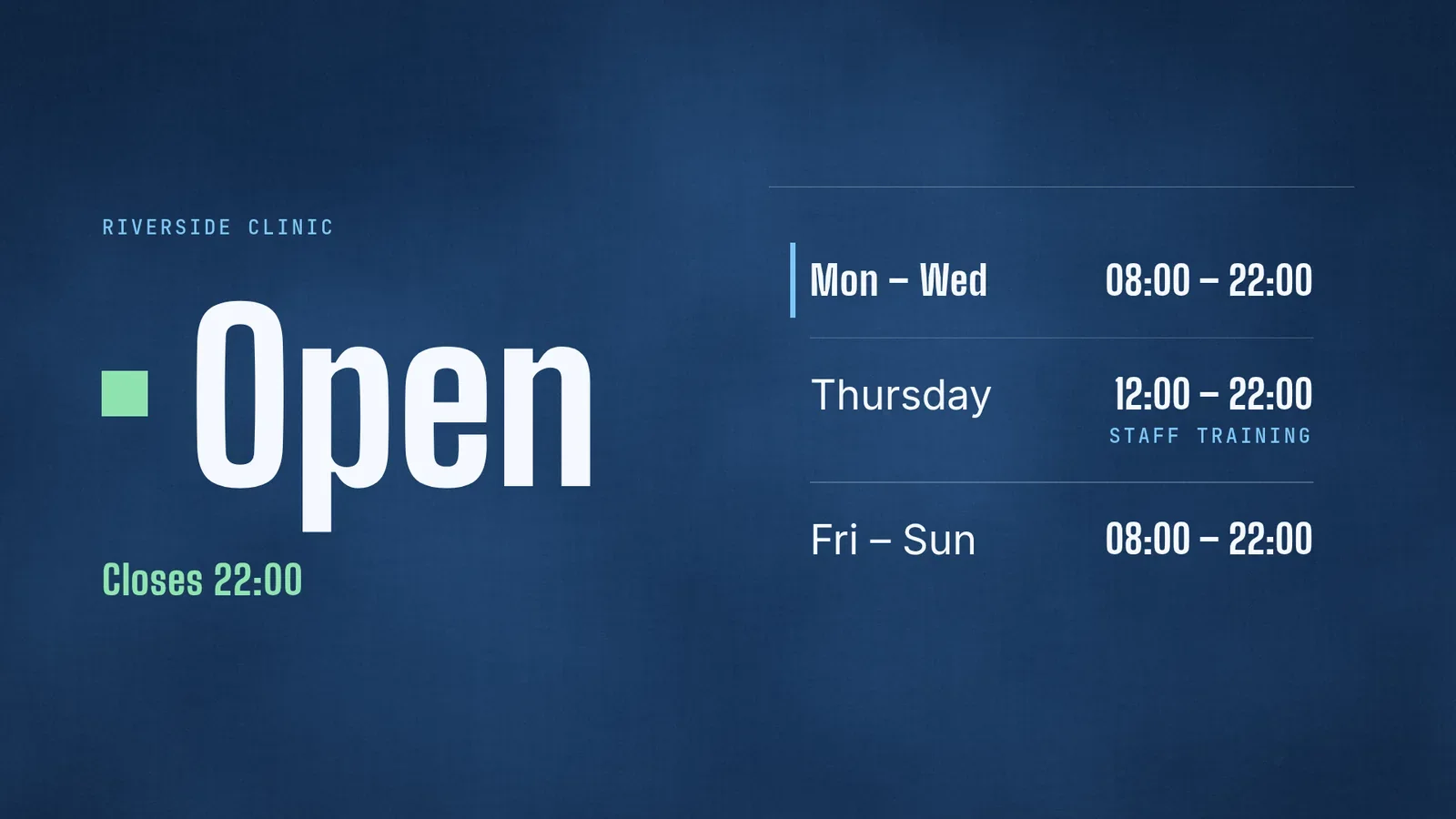 The waiting-room screen with only the Open page: Riverside Clinic, Open, closes 22:00, and the week's hours with a staff training exception on Thursday